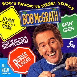 Bob’s Favorite Street Songs