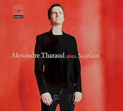 Alexandre Tharaud plays Scarlatti