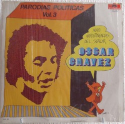 Parodias políticas, vol. 3: Más impertinencias del señor Óscar Chávez