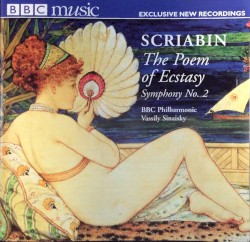 BBC Music, Volume 10, Number 10: Poem of Ecstasy / Symphony no. 2