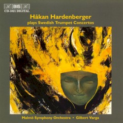 Håkan Hardenberger plays Swedish Trumpet Concertos