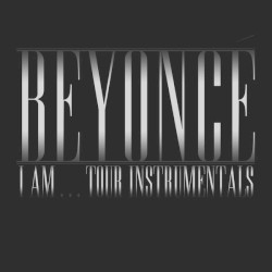 I Am… Tour Instrumentals