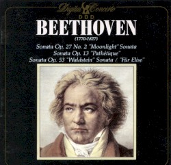 Sonata Op. 27 No. 2 "Moonlight" Sonata / Sonata Op. 13 "Pathétique" / Sonata Op. 53. "Waldstein" / Sonata "Für Elise"