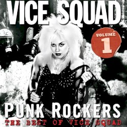 Punk Rockers: The Best of Vice Squad