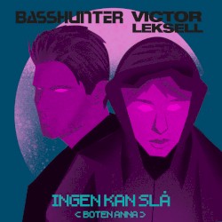 INGEN KAN SLÅ (BOTEN ANNA)