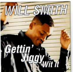 Gettin’ Jiggy Wit It