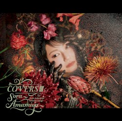 COVERSⅢ -Sora Amamiya favorite songs-