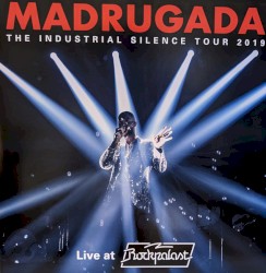 The Industrial Silence Tour 2019 (Live at Rockpalast)