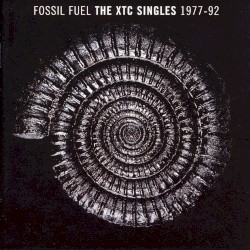 Fossil Fuel: The XTC Singles 1977–92