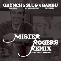 Mister Rogers (remix)