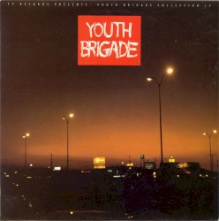 77 Records présente : Youth Brigade Collection LP