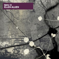 Fabric 34: Ellen Allien