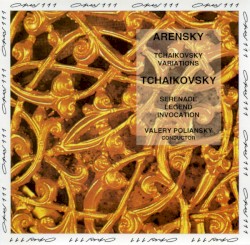 Arensky: Tchaikovsky Variations / Tchaikovsky: Serenade / Legend / Invocation
