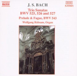 Трио-сонаты, BWV 525, 526 и 527 / Прелюдия и фуга, BWV 543