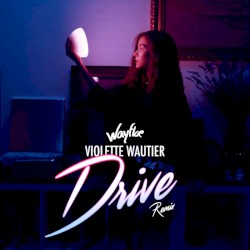 Drive (Wayfloe remix)