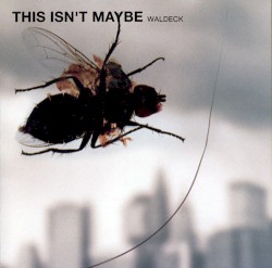 This Isn't Maybe