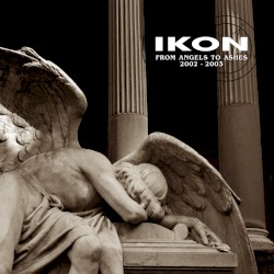 From Angels to Ashes: 1997-2003