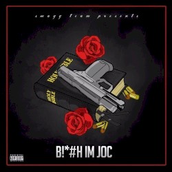 Bitch I’m Joc