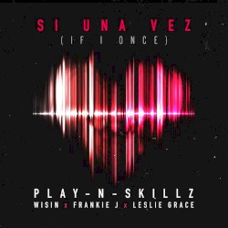 Si una vez (If I Once)