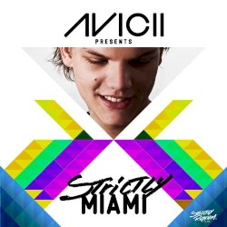 Avicii представляет Strictly Miami