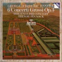 6 Concerti Grossi, op. 3
