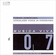 Musica Viva 07 : Voiceless Voice In Hiroshima
