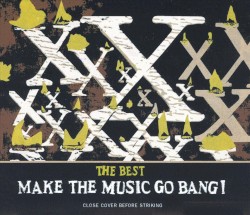 The Best: Make the Music Go Bang!