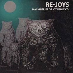 Re-Joys Machineries of Joy Remix CD