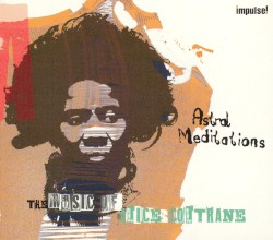 Astral Meditations: The Music of Alice Coltrane