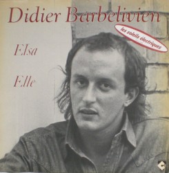 Didier Barbelivien (Elsa - Elle)