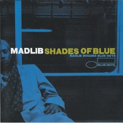 Shades of Blue: Madlib Invades Blue Note