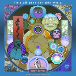 Let’s All Pray for This World (UNKLE remixes)
