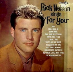 Rick Nelson Sings "For You"