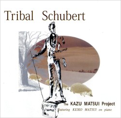 Tribal Schubert