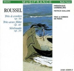 Trio à cordes, op. 58 / Trio avec flûte, op. 40 / Sérénade, op. 30