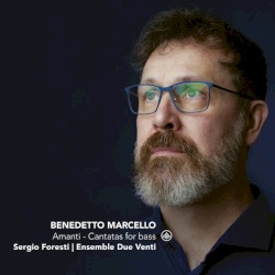 Amanti: Cantatas for Bass