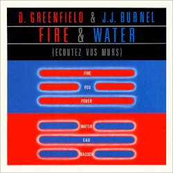 Fire & Water (Ecoutez vos murs)