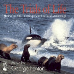 The Trials of Life: Music of the BBC TV series presented by David Attenborough