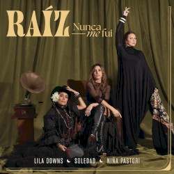 Raíz nunca me fui