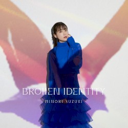 BROKEN IDENTITY