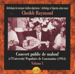 Concert Public De Malouf À L'Université Populaire De Constantine (1954) - Volume 1