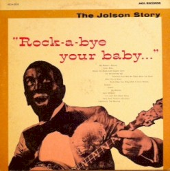 The Jolson Story "Rock-a-bye your Baby"