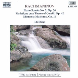 Piano Sonata no. 2, op. 36 / Variations on a Theme of Corelli, op. 42 / Moments musicaux, op. 16