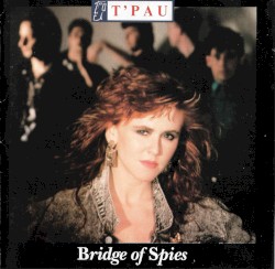 Bridge of Spies / T’Pau