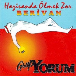 Haziranda Ölmek Zor - Berivan