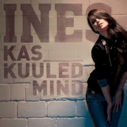 Kas kuuled mind