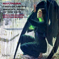Concerto funebre / Sonatas & Suites for Solo Violin