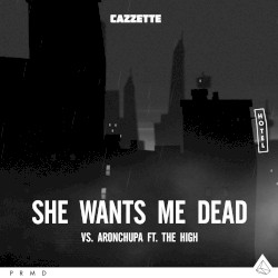 She Wants Me Dead