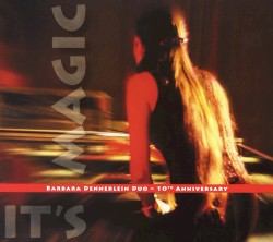 It's Magic: Barbara Dennerlein Duo - 10th Anniversary