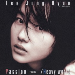 Passion～情熱～ / Heavy world